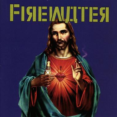 Firewater -  Get off the Cross...We Need the Wood for the Fire